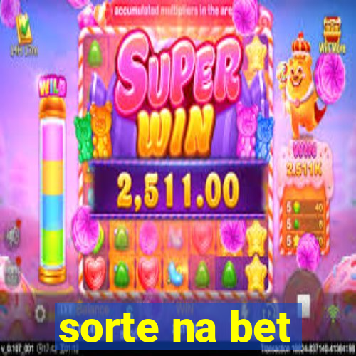 sorte na bet